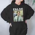 Dwight Schrute False Funny Hoodie Gifts for Women