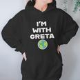 Earth Day Climate Change Im With Greta Science Hoodie Gifts for Women