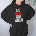 Eat Meat Not Wheat Funny Meat Eater Carnivore Hoodie Gifts for Women