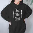 Eat Rich Funny Anarchist Revolution Hoodie Gifts for Women