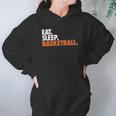 Eat Sleep Basketball Youth Basketball By Chalktalk Sports Hoodie Gifts for Women