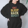 Eat Sleep Hack Hacker Hacking Funny Gift Vintage Hoodie Gifts for Women