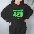 Everyday Is 420 420 Party April 20Th Weed Marijuana Hoodie Gifts for Women