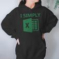 Excel - I Simply Hoodie Gifts for Women