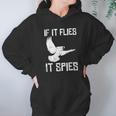 If It Flies It Spies Conspiracy Theory Birds Aren’T Real Hoodie Gifts for Women