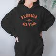 Florida Vs All Yall - Represent The Gator State Hoodie Gifts for Women