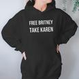 Free Britney Take Karen Hoodie Gifts for Women