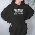 Funny Save A Fuse Blow An Electrician Hoodie Gifts for Women