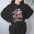 Funny Valentines Day I Lava You Pun Gift Hoodie Gifts for Women