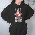 Ghostbusters I Aint Afraid Of No Ghost Hoodie Gifts for Women