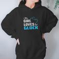 This Girl Loves Her Glock Name Shirts Hoodie Gifts for Women