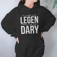 It Is Going To Be Legen Wait For It Dary Juniors Hoodie Gifts for Women