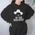 Im Your Huckleberry Funny Sarcasm Hoodie Gifts for Women