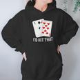 Id Hit That 11 Of Blackjack Cards Gambling Hoodie Gifts for Women