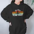 Im Just Plane Crazy Funny Pilot Pun Vintage Retro Sunset Hoodie Gifts for Women