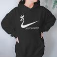 Just Shoot It Deer Hunting Buck SeasonShirt Hoodie Gifts for Women