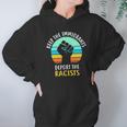 Keep The Immigrants Deport The Racists Vintage Hoodie Gifts for Women