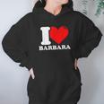 I Love Barbara Hoodie Gifts for Women