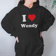 I Love Wendy Hoodie Gifts for Women