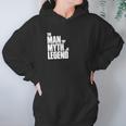 The Man The Myth The Legend Hoodie Gifts for Women