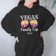 Matching Vacation Adult Family Trip 2022 Las Vegas Cool Gift Hoodie Gifts for Women