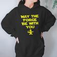 May The Forge Be With You Metallurgy Hoodie Gifts for Women