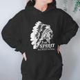 Native American Indians The Spirit Still Strong And Here Hoodie Gifts for Women