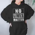 No Lives Matter Funny Scary Gift For Halloween Hoodie Gifts for Women