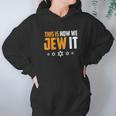 This Is Not How We Jew It Funny Holiday Hoodie Gifts for Women