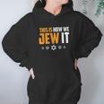 This Is Not How We Jew It Hoodie Gifts for Women