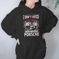 I Do Not Need Therapy I Just Need To Drive My Porsche Hoodie Gifts for Women