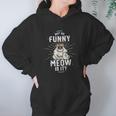 Not So Funny Meow State Trooper Hoodie Gifts for Women