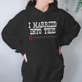 Ohio State University Married Into I Married Into This Hoodie Gifts for Women