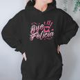 The Original Bye Felicia Goodbye Popular Saying Hoodie Gifts for Women