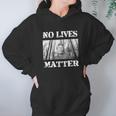 Pentti Linkola And No Lives Matter Hoodie Gifts for Women