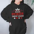 Make Poker Great Again Card Game Hoodie Gifts for Women