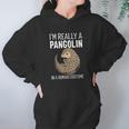 I Am Really A Pangolin In A Human Costume Hoodie Gifts for Women