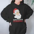 Santa Claus Is Cumming Dirty Humor Hoodie Gifts for Women