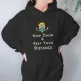 Social Distancing Keep Calm And Keep Your Distance Hoodie Gifts for Women