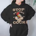 Stop Staring At My Cock 3 Hoodie Gifts for Women