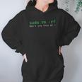 Sudo Rm Rf Funny Linux Sysadmin Command Line Hoodie Gifts for Women