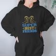 Super Best Friends Hoodie Gifts for Women