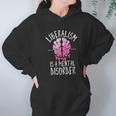 A Mental Disorder Funny Hoodie Gifts for Women