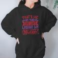 Thats Me In The Spot Light Losing My Religion Hoodie Gifts for Women