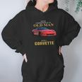 Never Underestimate An Old Man With A Corvette Hoodie Gifts for Women