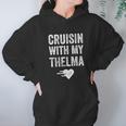 Vintage Cruisin With My Thelma For Close Friends Hoodie Gifts for Women