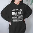 They Call Me Nai Nai Because Partner In Crime Funny Gift Hoodie Gifts for Women