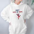 Artie Dont Give Up Hope Hoodie Gifts for Women