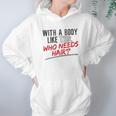 With A Body Like This Who Needs Hair 2022 Trend Hoodie Gifts for Women