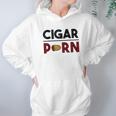 Cigar Porn Cut Cigar Gift For Men Cigar Hoodie Gifts for Women